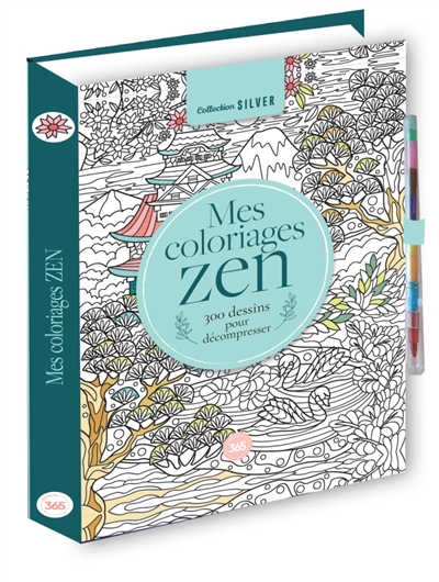 Mes coloriages zen : 300 dessins pour décompresser