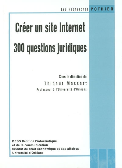 Créer un site Internet : 300 questions juridiques