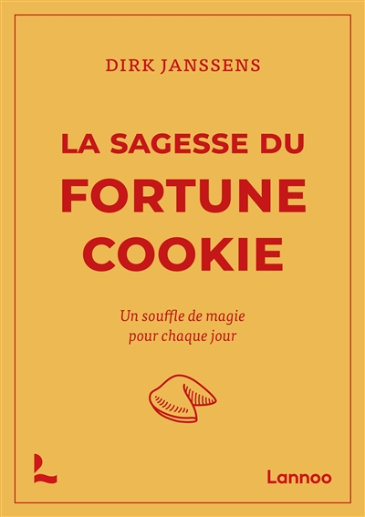 La sagesse du fortune cookie : un souffle de magie pour chaque jour