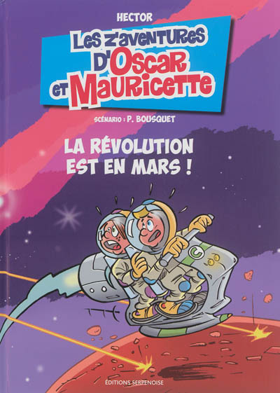 Les z'aventures d'Oscar et Mauricette 16 : La révolution est en mars !