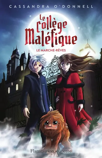 Le collège maléfique. Vol. 1. Le marche-rêves