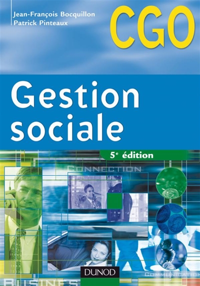 Gestion sociale : processus 2, gestion des relations avec les salariés et les organismes sociaux