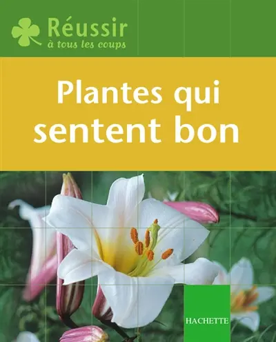 Les plantes qui sentent bon