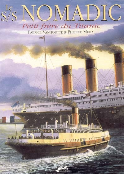 Le S-S Nomadic : petit frère du Titanic