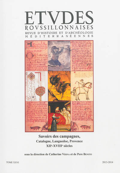 Etudes roussillonnaises, n° 26. Savoirs des campagnes : Catalogne, Languedoc, Provence : XIIe-XVIIIe siècles