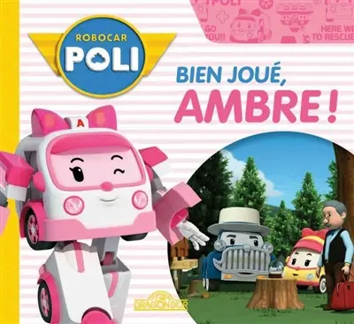 Robocar Poli. Bien joué, Ambre !