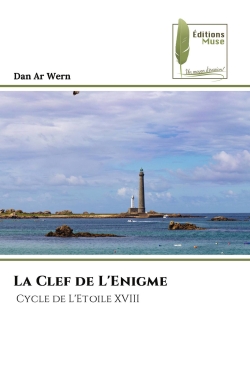 La Clef de L'Enigme : Cycle de L'Etoile XVIII
