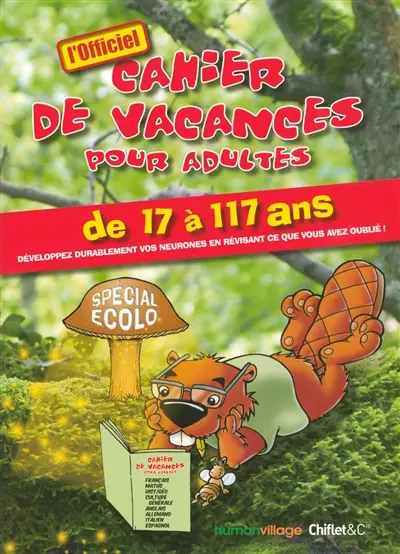 Cahier de vacances pour adultes : spécial écolo, de 17 à 117 ans