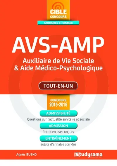 AVS-AMP, auxiliaire de vie sociale & aide médico-psychologique : tout-en-un : concours 2015-2016