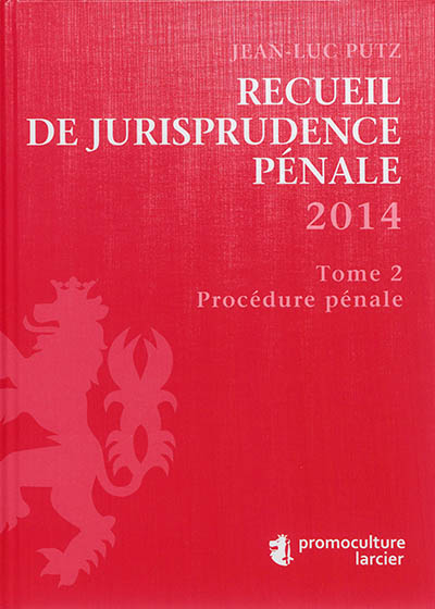 Recueil de jurisprudence pénale : 2014