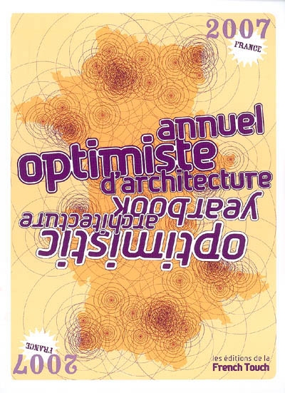 Annuel optimiste d'architecture. Optimistic architecture yearbook