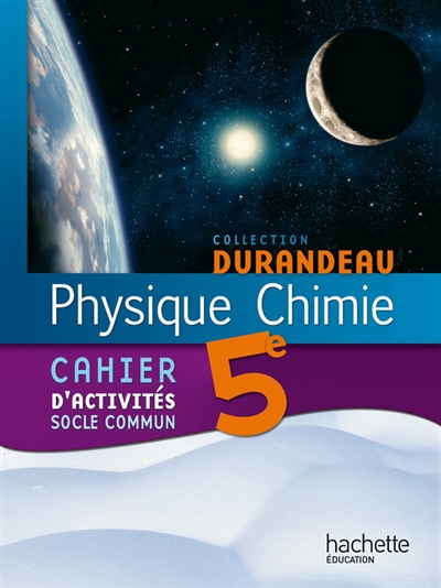Physique chimie 5e : cahier d'activités socle commun