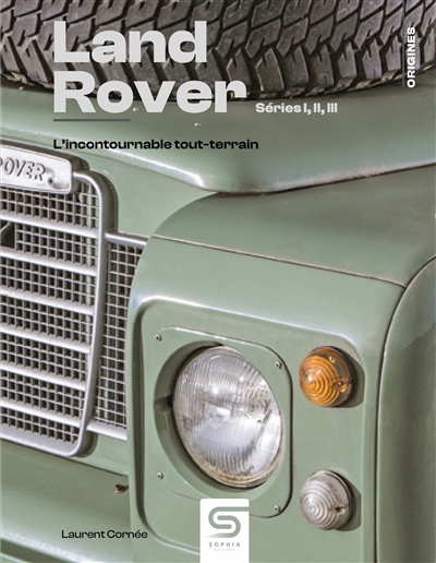 Land Rover : série I, II et III