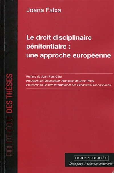 le droit disciplinaire pénitentiaire : une approche européenne : analyse des systèmes anglo-gallois, espagnol et français à la lumière du droit européen des droits de l'homme