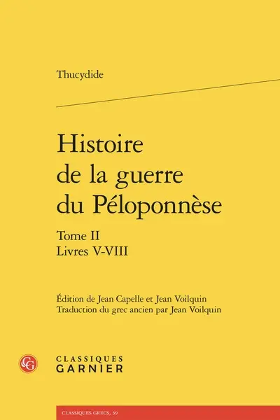 Histoire de la guerre du Péloponnèse. Vol. 2. Livres V-VIII