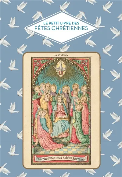 Le petit livre des fêtes chrétiennes
