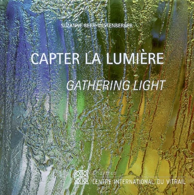 Capter la lumière : femmes artistes-verriers du XXIe siècle. Gathering light : female glass artists of the 21st century