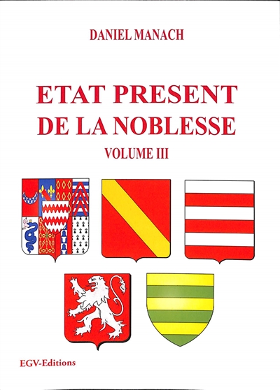 Etat présent de la noblesse. Vol. 3