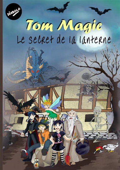 Tom Magic : le secret de la lanterne