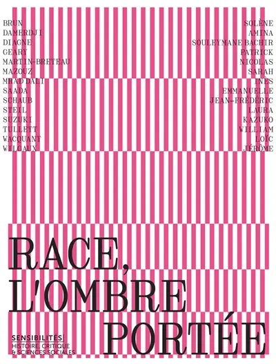 Sarah Mazouz - Sensibilités, n° 12. Race, l'ombre portée - Anamosa