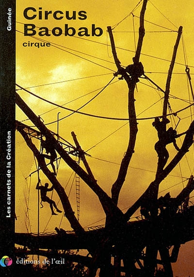 Circus Baobab, cirque : à la mémoire de Momo Wandel Soumah