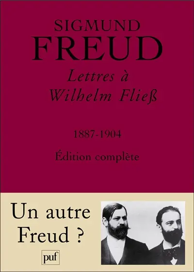 Lettres à Wilhelm Fliess, 1887-1904