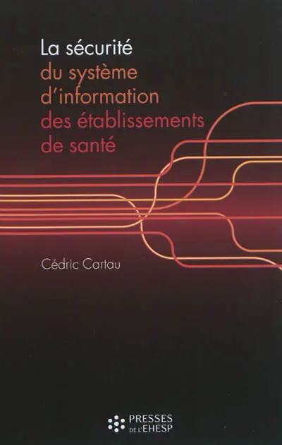 La sécurité du système d'information des établissements de santé