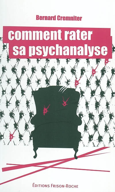 Comment rater sa psychanalyse