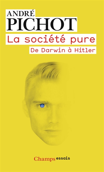 La société pure : de Darwin à Hitler