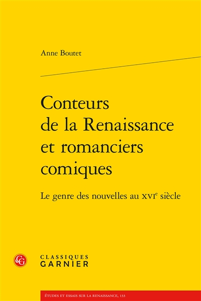 Conteurs de la Renaissance et romanciers comiques : le genre des nouvelles au XVIe siècle