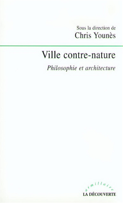 Ville contre nature : philosophie et architecture