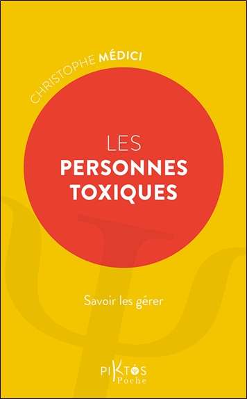 Les personnes toxiques : savoir les gérer