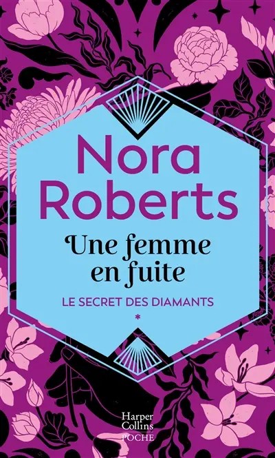 Le secret des diamants. Vol. 1. Une femme en fuite