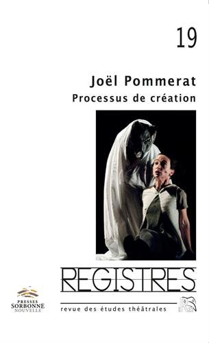 Registres, n° 19. Joël Pommerat : processus de création