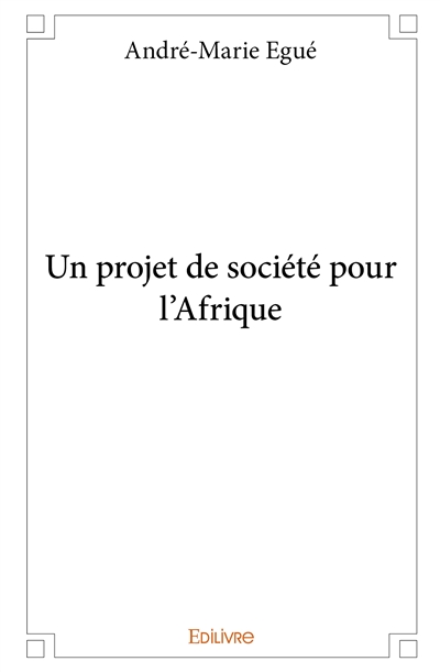 Un projet de société pour...