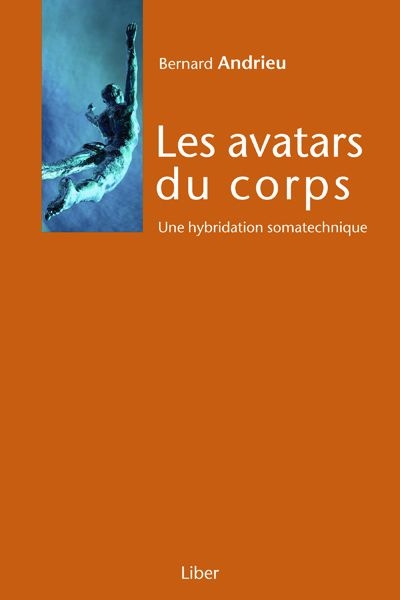 Les avatars du corps : une hybridation somatechnique