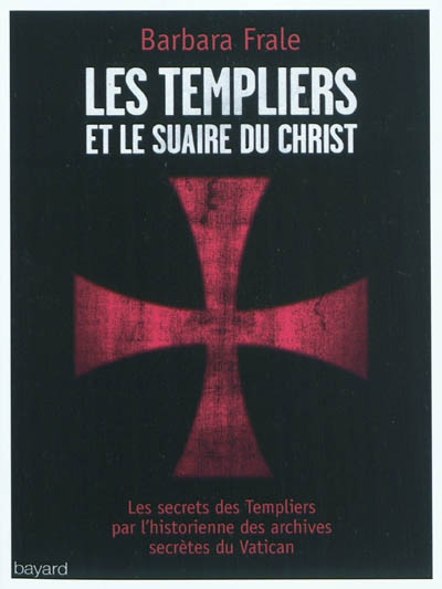 Les Templiers et le suaire du Christ