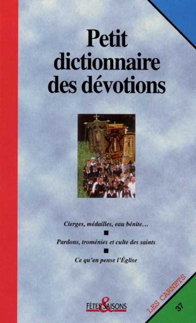 Petit dictionnaire des dévotions