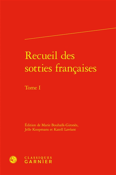Recueil des sotties françaises. Vol. 1