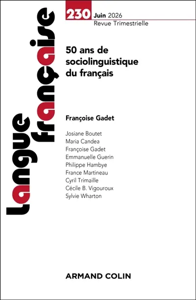 Langue française, n° 230. 50 ans de sociolinguistique du français Langue française, n° 230. 50 ans de sociolinguistique du français