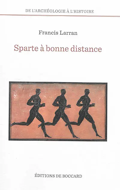 Sparte à bonne distance : réflexions sur le proche et le lointain en Grèce ancienne