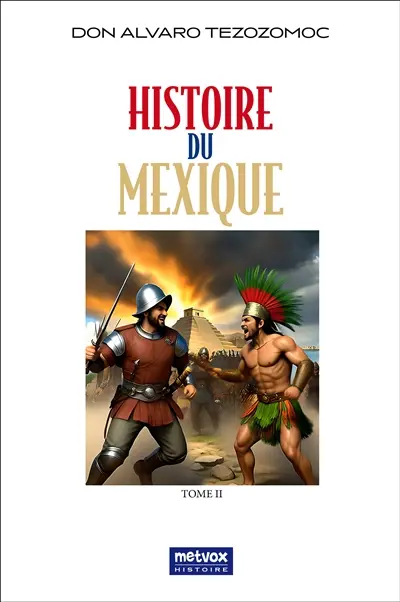 Histoire du Mexique -Tome II