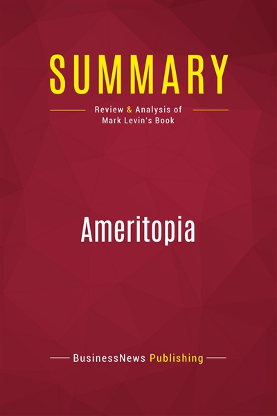 Summary : Ameritopia :...