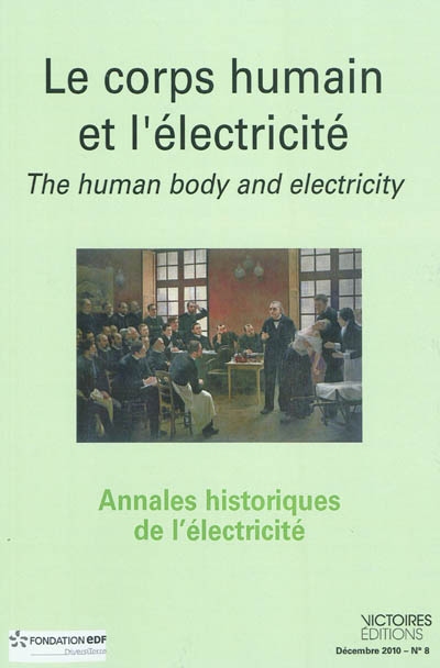 Annales historiques de l'électricité, n° 8. Le corps humain et l'électricité : perspectives historiques