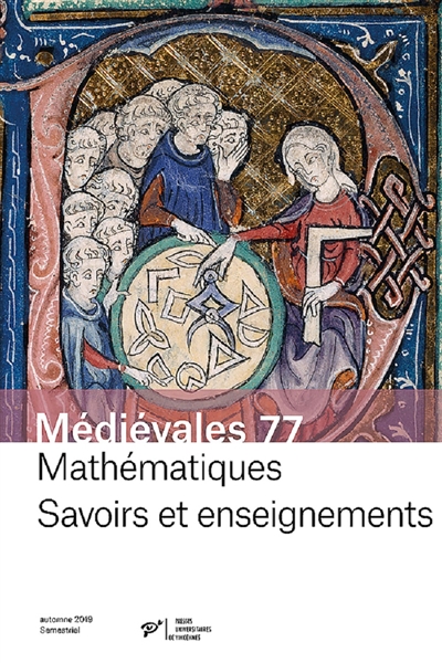 Médiévales, n° 77. Mathématiques : savoirs et enseignements : Orient-Occident