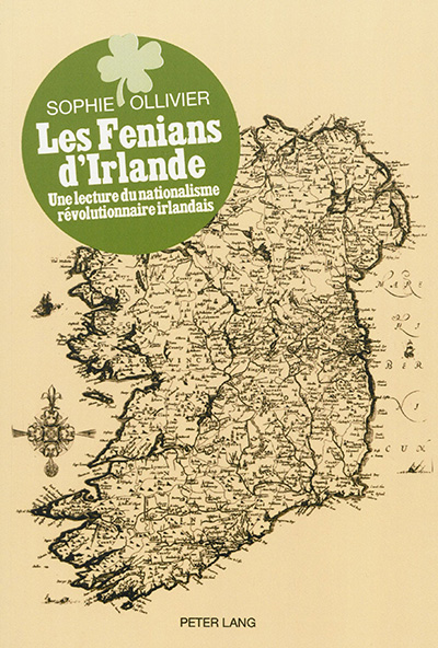 Les Fenians d'Irlande : une lecture du nationalisme révolutionnaire irlandais