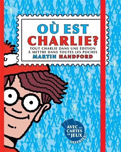 Où est Charlie ? : tout Charlie dans une édition à mettre dans toutes les poches