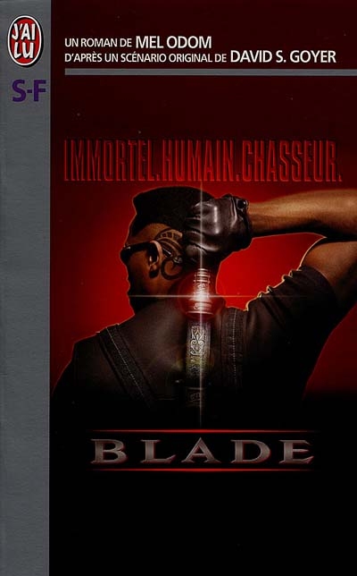 Blade : d'après un scénario de David S. Goyer
