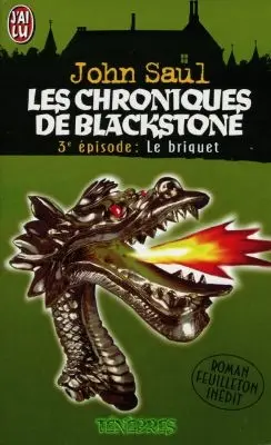 Les chroniques de Blackstone. Vol. 3. Le briquet