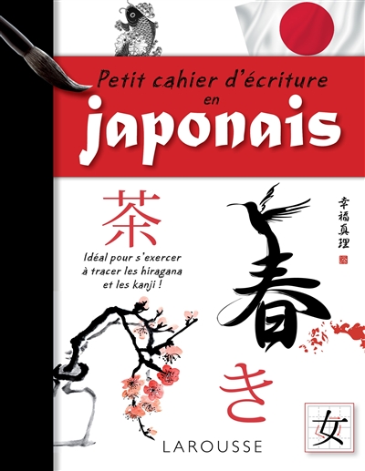 Le Petit Livre des kanji - 150 kanji essentiels pour apprendre le